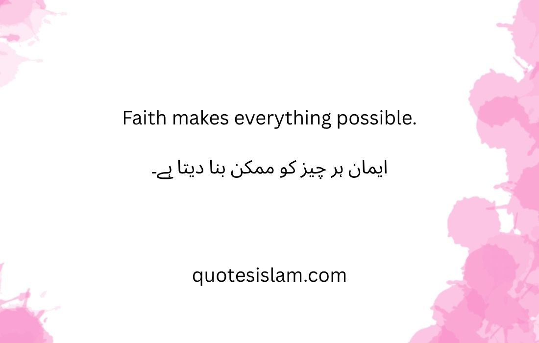 Faith makes everything possible.