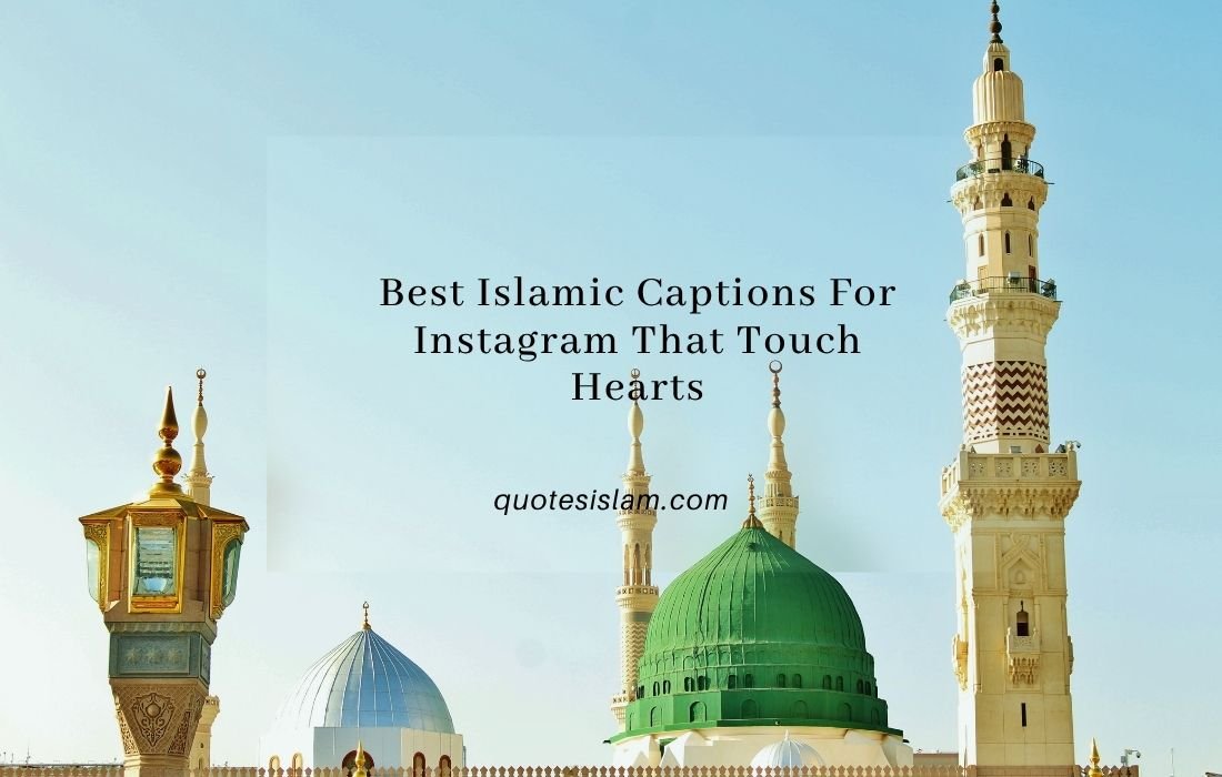 Best Islamic Captions For Instagram That Touch Hearts