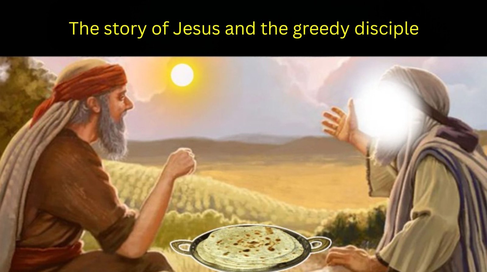 The story of Jesus and the greedy disciple