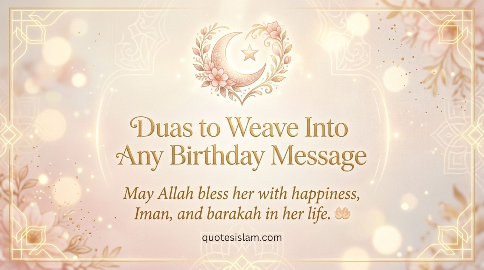 Duas to Weave Into Any Birthday Message