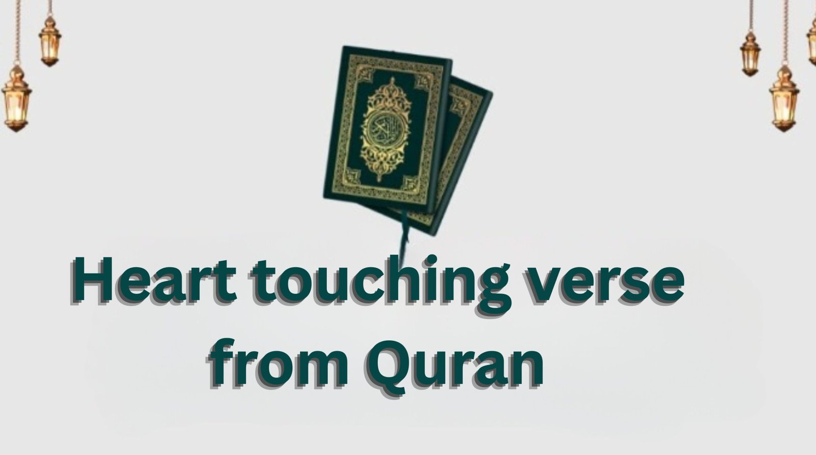 Heart Touching Verses of Quran